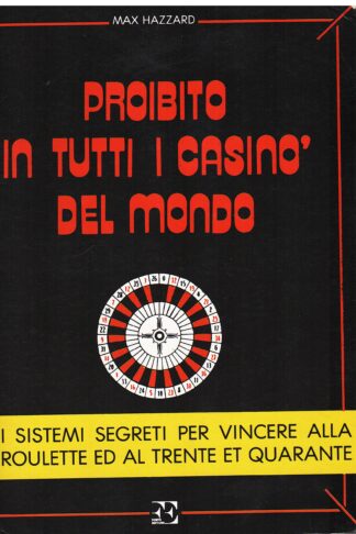 Proibito in tutti i Casinò del Mondo