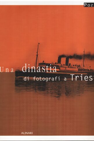 Pozzar. Una dinastia di fotografi a Trieste