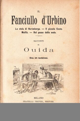 Il Fanciullo d'Urbino. La stufa di Norimberga. Il piccolo Conte. Mufflù. Nel paese delle mele
