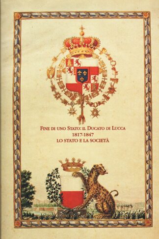Fine di uno Stato: il Ducato di Lucca 1817-1847