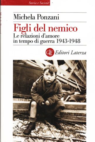 Figli del nemico. Le relazioni d'amore in tempo di guerra 1943-1948