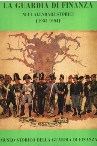 La Guardia di Finanza nei Calendari Storici 1933-1994
