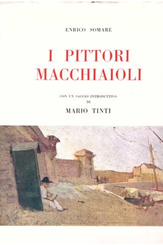 I pittori macchiaioli