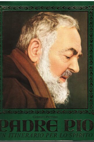 Padre Pio. Un itinerario per lo Spirito