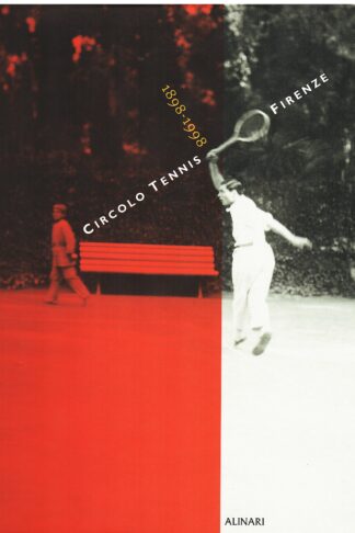 Circolo Tennis Firenze 1898 - 1998