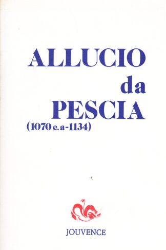 Allucio da Pescia (1070 c.a. - 1134). Un santo laico dell'età postgregoriana