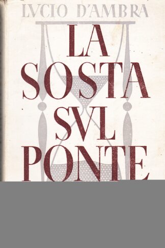 La sosta sul ponte