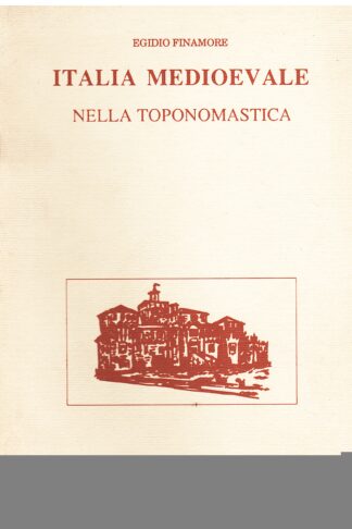 Italia medioevale nella toponomastica