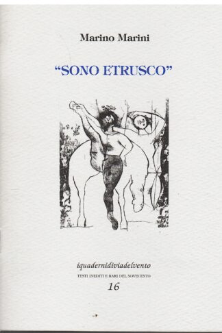 Sono Etrusco. Confessioni e pensieri sull'arte