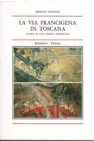 La Via Francigena in Toscana