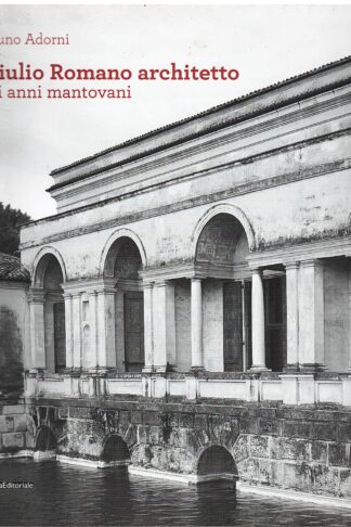 Giulio Romano architetto. Gli anni mantovani