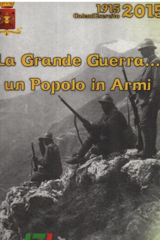 La Grande Guerra...un Popolo in Armi