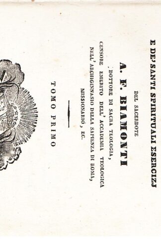 Serie di meditazioni, prediche ed istruzioni ad uso delle Sacre Missioni e de' Santi Spirituali Esercizj...