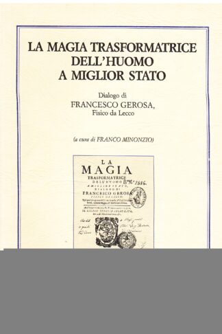 La magia trasformatrice dell'huomo a miglior stato