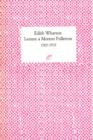 Lettere a Morton Fullerton 1907-1931