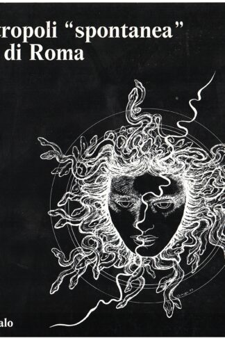 La metropoli "spontanea". Il caso di Roma