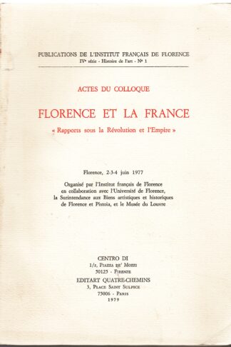 Florence et la France. Rapports sous la Révolution et l'Empire