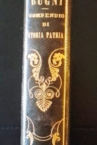 Compendio di Storia Patria ovvero fatti principali della Storia del Regno di Napoli dalla primitiva origine fino ai tempi nostri