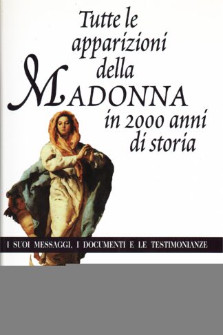 Tutte le apparizioni della Madonna in 2000 anni di storia