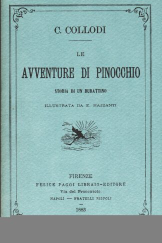 Le avventure di Pinocchio. Storia di un burattino illustrata da E. Mazzanti