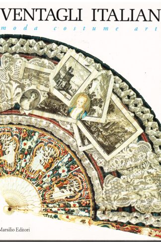 Ventagli italiani. Moda, costume, arte