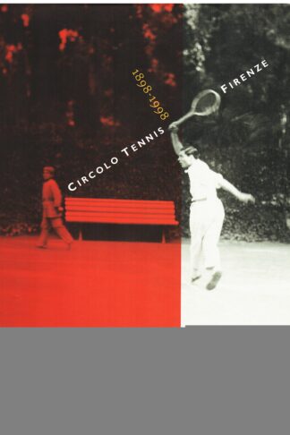 Circolo Tennis Firenze 1898 - 1998