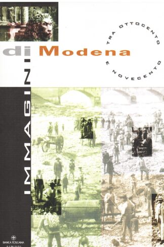 Immagini di Modena tra Ottocento e Novecento