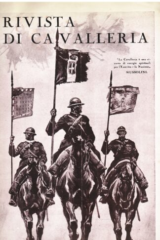 RIVISTA DI CAVALLERIA. Organo Ufficiale dell' Associazione Arma di Cavalleria