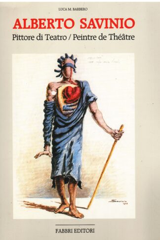 Alberto Savinio Pittore di Teatro/Peintre de Théatre