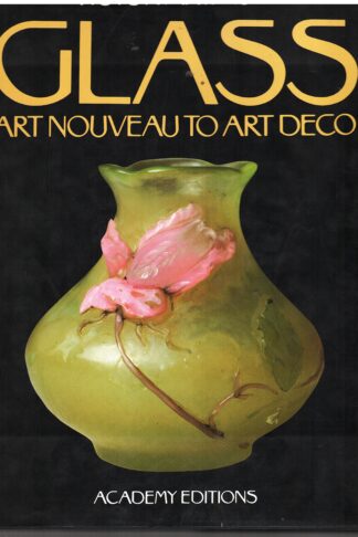 Glass. Art Noveau to Art Deco