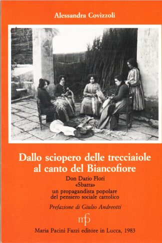 Dallo sciopero delle trecciaiole al canto del Biancofiore