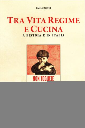 Tra vita, regime e cucina a Pistoia e in Italia