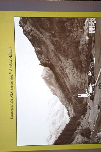 La Valle d'Aosta - Vallée d'Aoste. Immagini del XIX secolo dagli Archivi Alinari