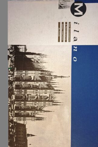Milano tra Ottocento e Novecento dagli Archivi Alinari