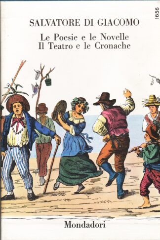 Le Poesie e le Novelle. Il Teatro e le Cronache