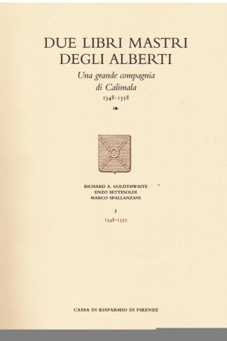 Due Libri Mastri degli Alberti. Una grande compagnia di Calimala