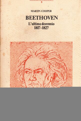 Beethoven. L'ultimo decennio 1817-1827