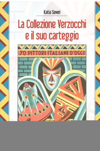 La Collezione Verzocchi e il suo carteggio