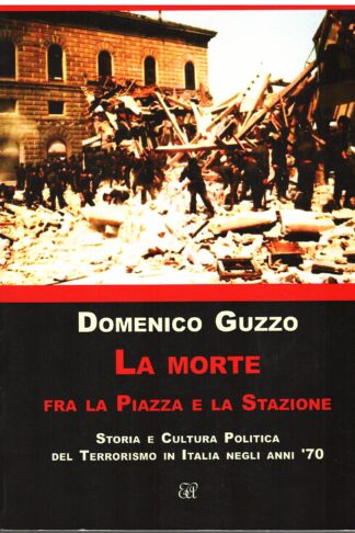 La morte fra la piazza e la stazione