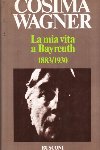 La mia vita a Bayreuth