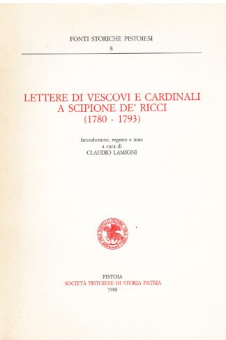 Lettere di Vescovi e Cardinali a Scipione de' Ricci (1780 - 1793)