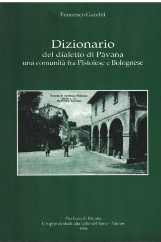 Dizionario del dialetto di Pàvana, una comunità fra Pistoiese e Bolognese