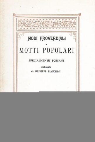 Modi proverbiali e motti popolari specialmente toscani