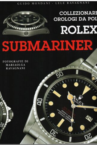 Collezionare orologi da polso Rolex Submariner