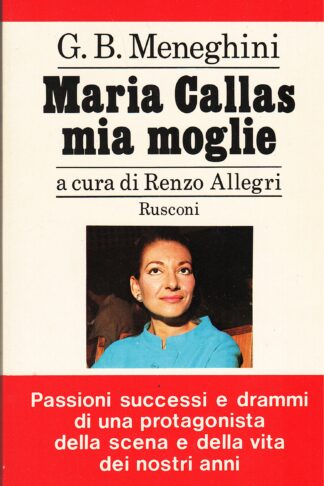 Maria Callas mia moglie