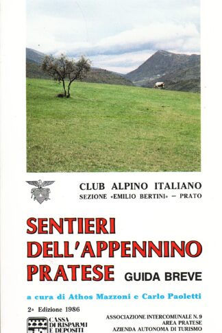 Sentieri dell'Appennino Pratese. Guida breve