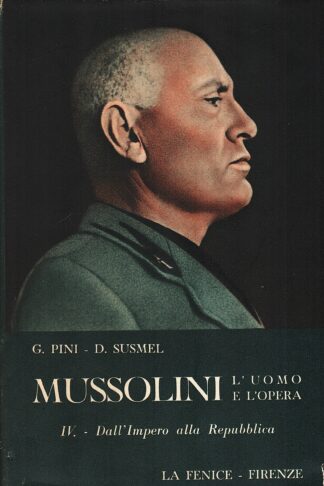 Mussolini l'Uomo e l'Opera